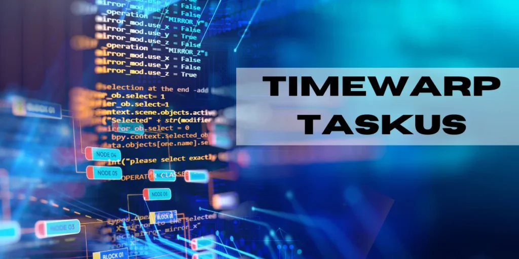 time warp taskus