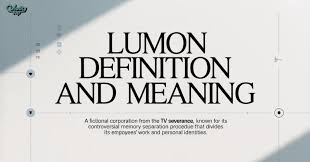 Lumon Definition
