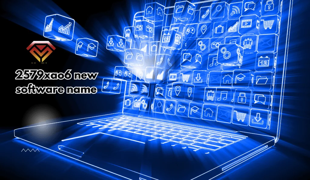 2579xao6 New Software Name