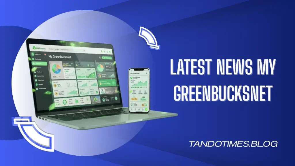 Latest News My GreenbucksNet